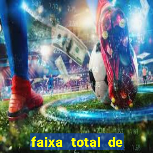 faixa total de gols 2 3 o que significa